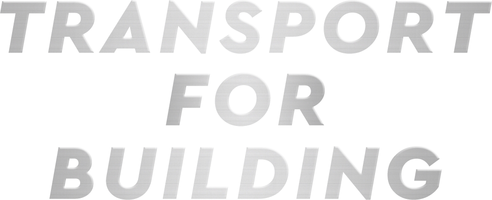 TRANSPORT FOR BUILDING